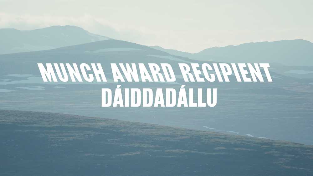 MUNCH Award recipient Dáiddadállu.